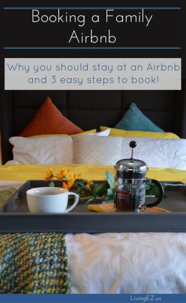 Why you should stay at an Airbnb with family and how to find the perfect rental!