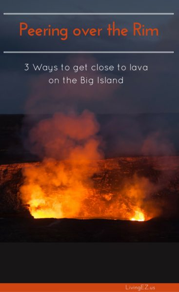 3 Ways to see molten lava on the Big Island